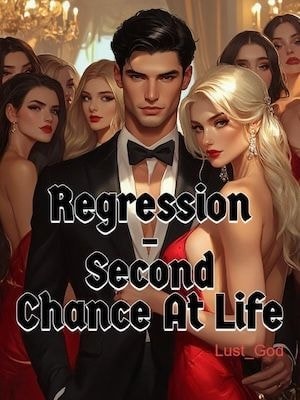 Regression - Second Chance At Life