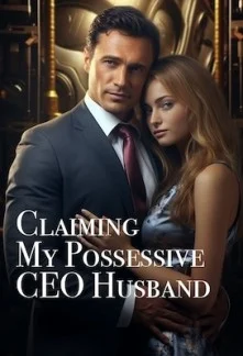 Claiming My Possessive CEO Husband